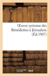 bokomslag Oeuvre Syrienne Des Benedictins A Jesuralem