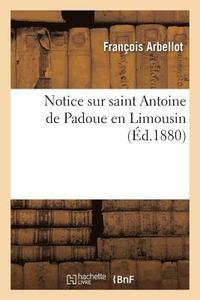 bokomslag Notice Sur Saint Antoine de Padoue En Limousin