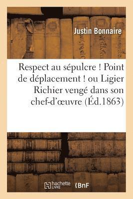 Respect Au Sepulcre ! Point de Deplacement ! Ou Ligier Richier Venge Dans Son Chef-d'Oeuvre 1