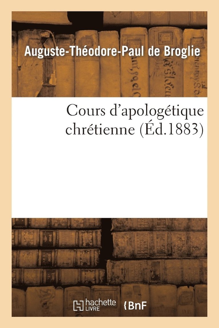 Cours d'Apologetique Chretienne 1