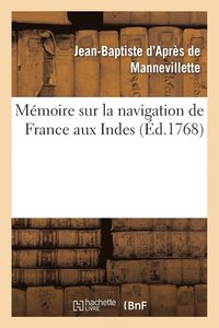 bokomslag Mmoire Sur La Navigation de France Aux Indes