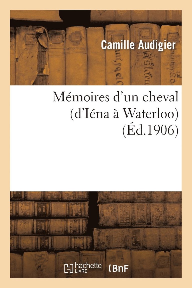 Mmoires d'Un Cheval (d'Ina  Waterloo) 1