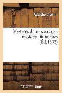 bokomslag Mysteres Du Moyen-Age: Mysteres Liturgiques