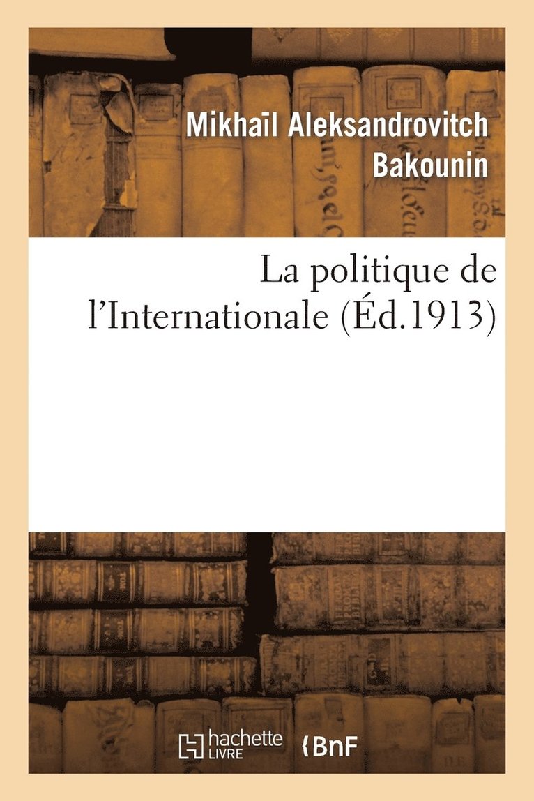 La Politique de l'Internationale 1