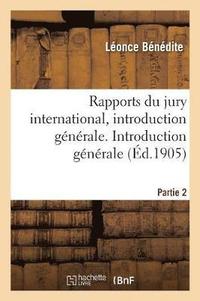 bokomslag Rapports Du Jury International, Introduction Gnrale. Introduction Gnrale. 2e Partie, Beaux-Arts