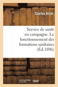 bokomslag Service de Sante En Campagne. Le Fonctionnement Des Formations Sanitaires