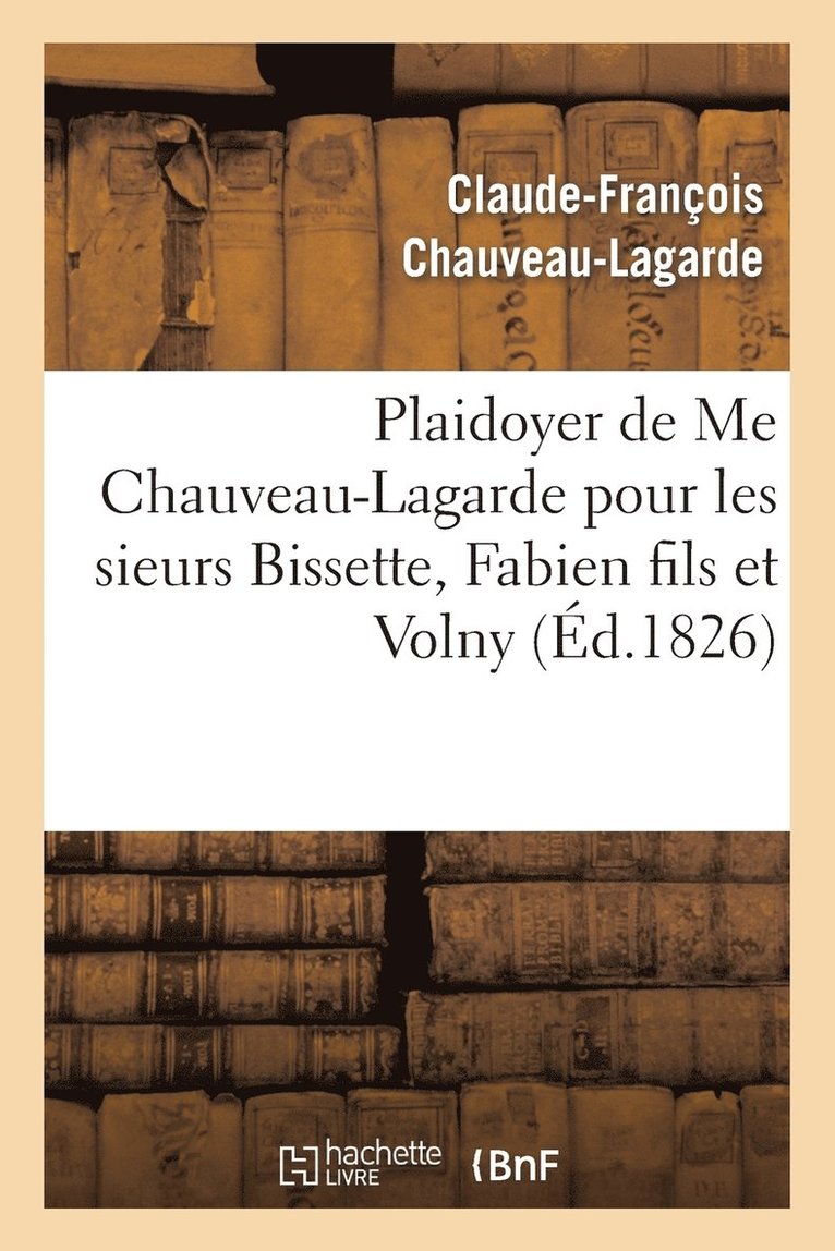 Plaidoyer de Me Chauveau-Lagarde Pour Les Sieurs Bissette, Fabien Fils Et Volny, Condamns 1