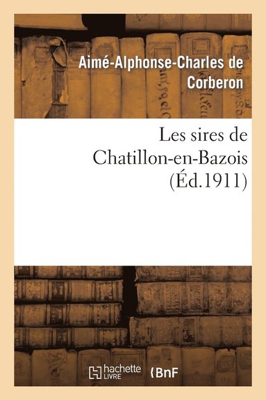 bokomslag Les Sires de Chatillon-En-Bazois