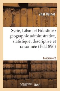 bokomslag Syrie, Liban Et Palestine: Gographie Administrative, Statistique. Fascicule 2