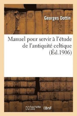 bokomslag Manuel Pour Servir À l'Étude de l'Antiquité Celtique