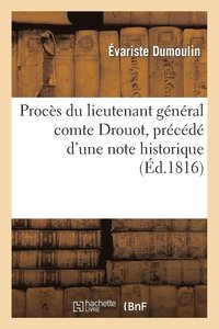 bokomslag Proces Du Lieutenant General Comte Drouot, Precede d'Une Note Historique Sur CET Officier-General