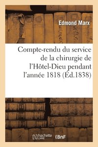 bokomslag Compte-Rendu Du Service de la Chirurgie de l'Htel-Dieu Pendant l'Anne 1818