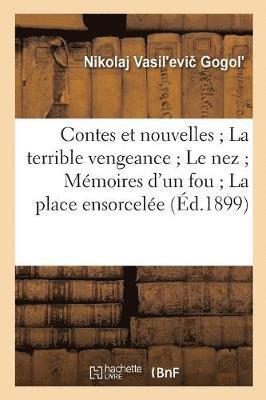 bokomslag Contes Et Nouvelles La Terrible Vengeance Le Nez Memoires d'Un Fou La Place Ensorcelee