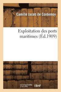 bokomslag Exploitation Des Ports Maritimes