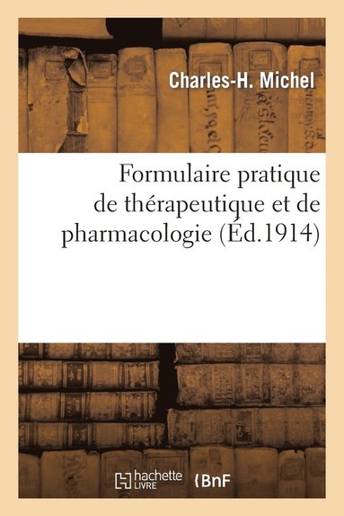 bokomslag Formulaire Pratique de Therapeutique Et de Pharmacologie