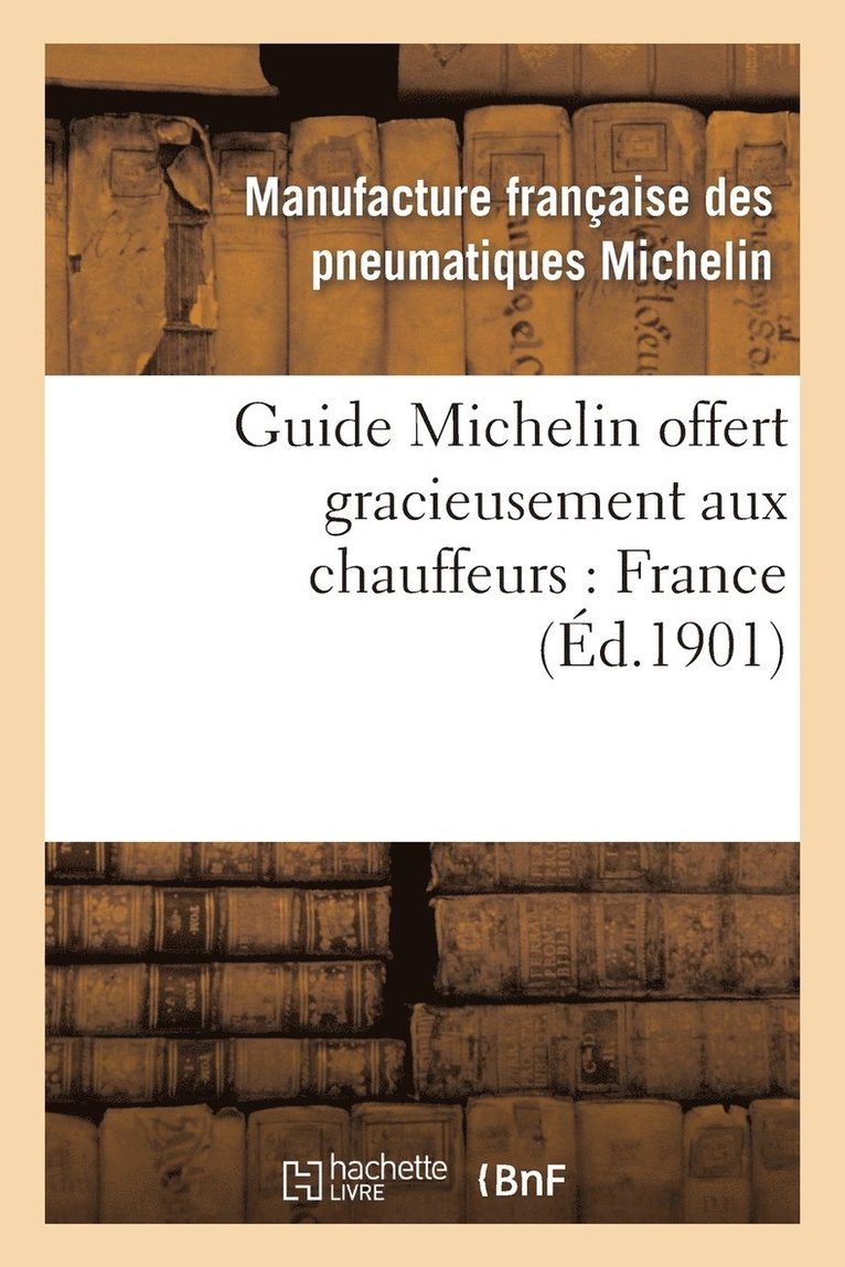Guide Michelin Offert Gracieusement Aux Chauffeurs: France 1