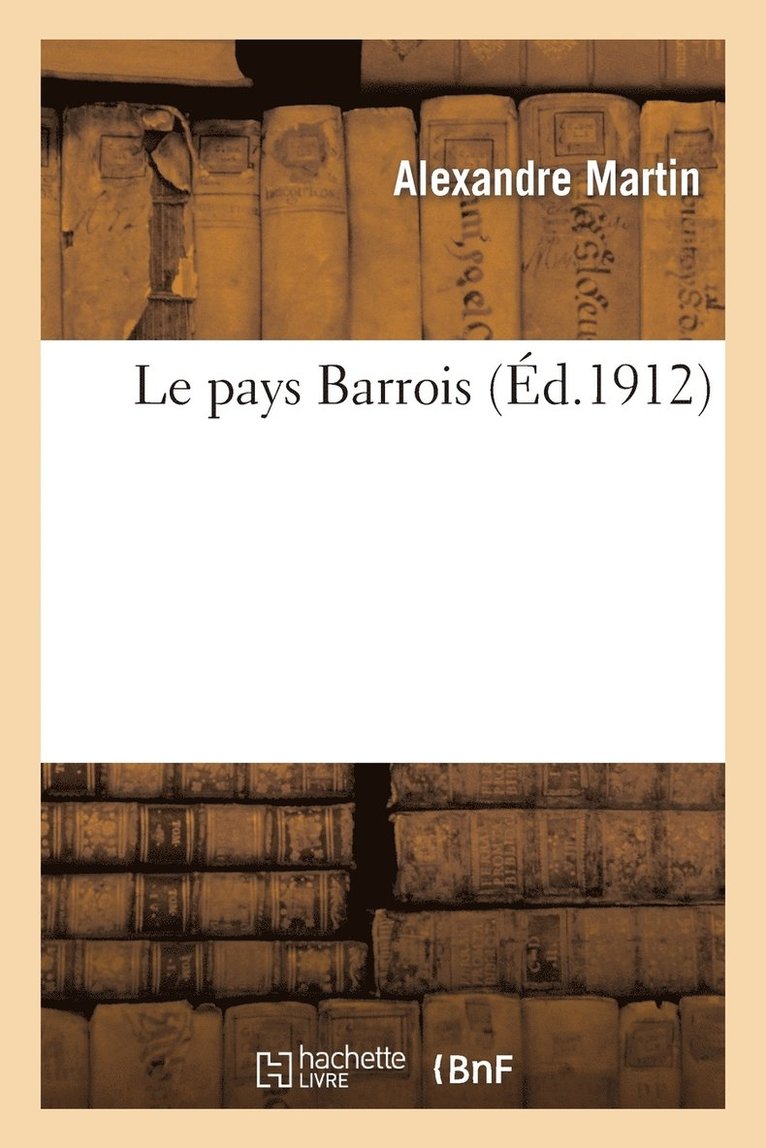 Alexandre Martin, MARTIN-A - Le Pays Barrois, Häftad