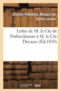 bokomslag Lettre de M. Le Cte de Forbin-Janson A M. Le Cte Decazes