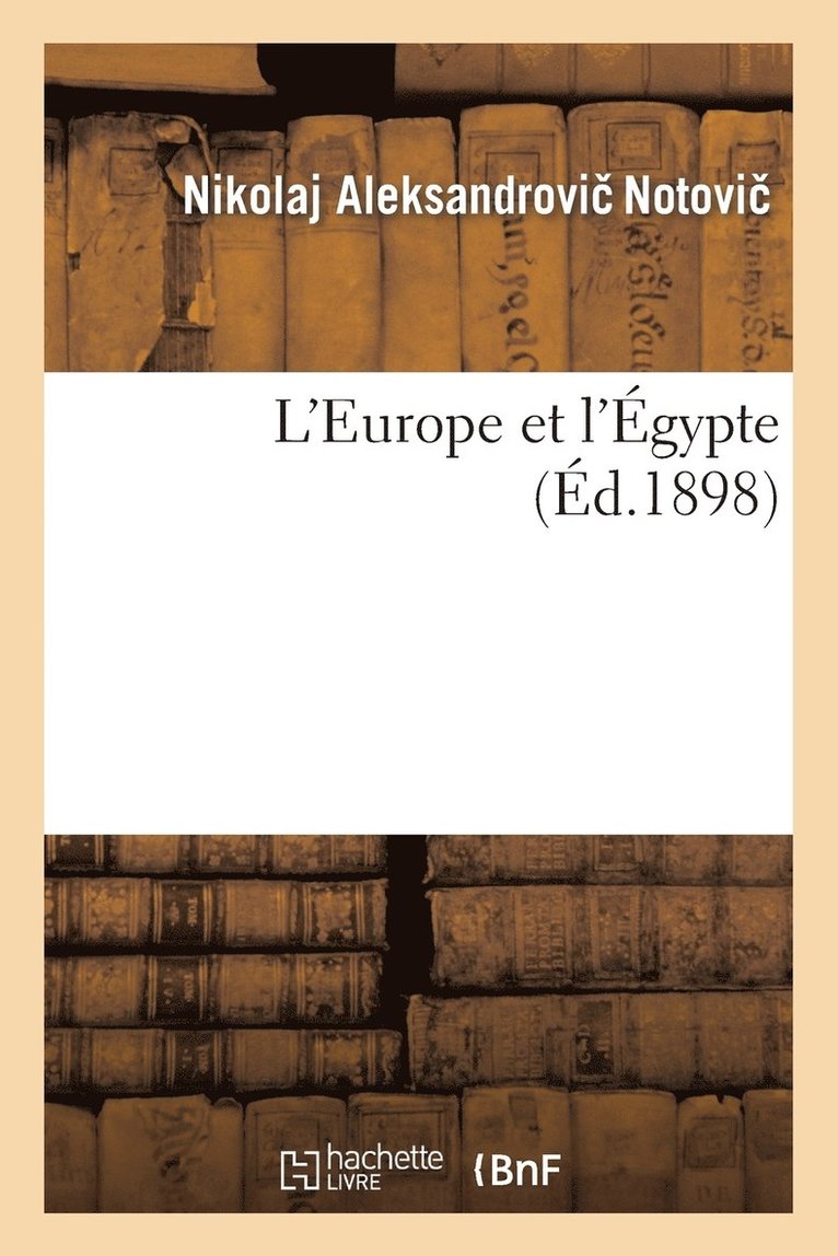 Nikolaj Aleksandrovi Notovi, Nikolaj Aleksandrovic Notovic, NOTOVI -N - L'Europe Et l'Égypte, Häftad