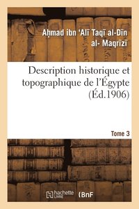 bokomslag Description Historique Et Topographique de l'gypte. 3e Partie. Tome 3