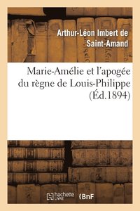 bokomslag Marie-Amlie Et l'Apoge Du Rgne de Louis-Philippe