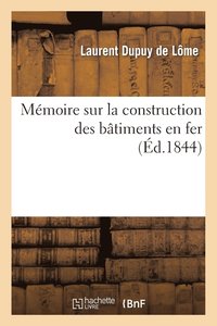 bokomslag Mmoire Sur La Construction Des Btiments En Fer: Adress  M. Le Ministre de la Marine