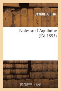 bokomslag Notes Sur l'Aquitaine