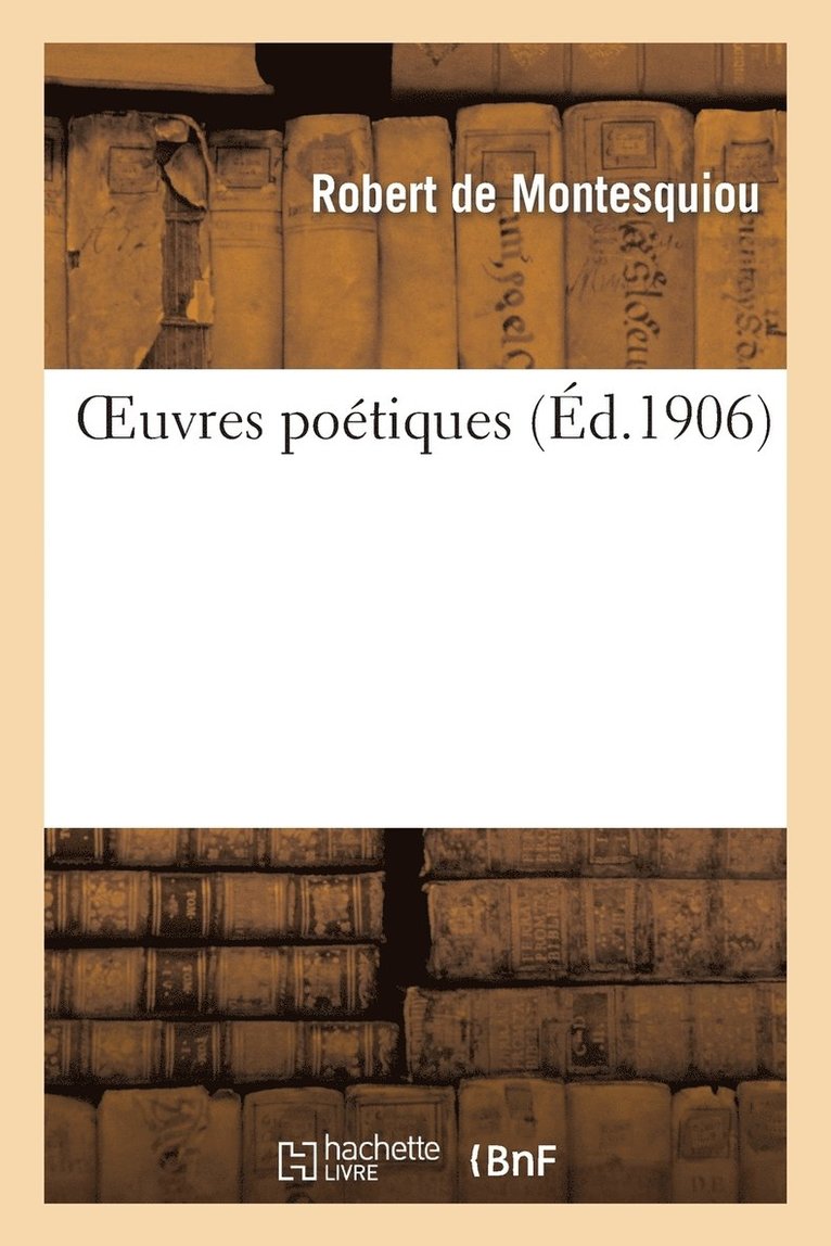 Oeuvres Potiques (d.1906) 1
