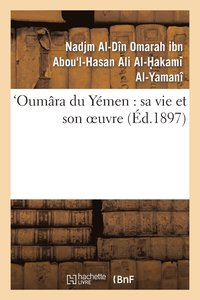 bokomslag Oumra Du Ymen: Sa Vie Et Son Oeuvre
