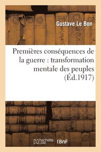 bokomslag Premires Consquences de la Guerre: Transformation Mentale Des Peuples