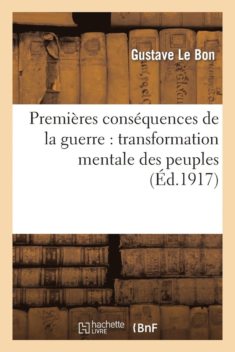 Premires Consquences de la Guerre: Transformation Mentale Des Peuples 1