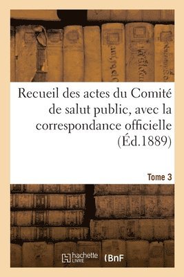 bokomslag Recueil Des Actes Du Comité de Salut Public. Tome 3