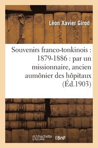 bokomslag Souvenirs Franco-Tonkinois: 1879-1886: Par Un Missionnaire, Ancien Aumonier Des Hopitaux