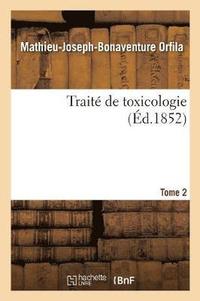 bokomslag Trait de Toxicologie. Tome 2