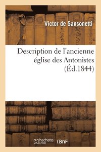 bokomslag Description de l'Ancienne Eglise Des Antonistes, Maintenant Paroisse St-Martin de
