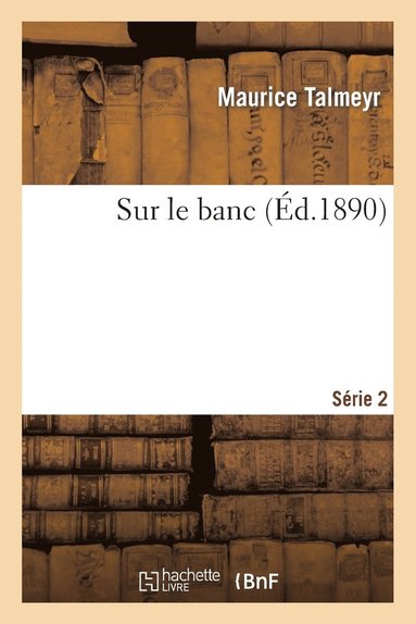 bokomslag Sur Le Banc. Srie 2