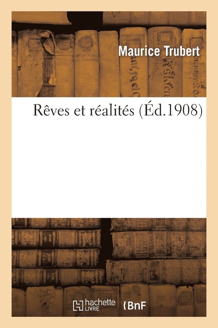 Rêves Et Réalités 1