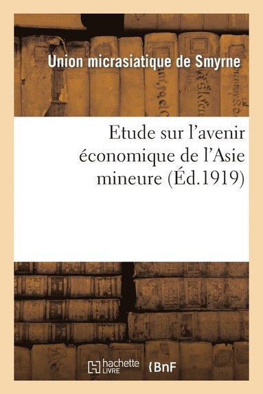 bokomslag Etude Sur l'Avenir Economique de l'Asie Mineure