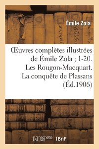 bokomslag Oeuvres Compltes Illustres de mile Zola 1-20. Les Rougon-Macquart. La Conqute de Plassans