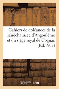 bokomslag Cahiers de Doleances de la Senechaussee d'Angouleme Et Du Siege Royal de Cognac