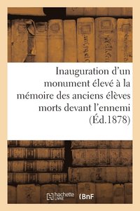 bokomslag Inauguration d'Un Monument Eleve A La Memoire Des Anciens Eleves Morts Devant l'Ennemi