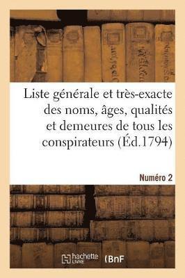 bokomslag Liste Gnrale Et Trs-Exacte Des Noms, ges, Qualits Et Demeures. Numro 2