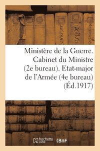 bokomslag Ministere de la Guerre. Cabinet Du Ministre (2e Bureau). Etat-Major de l'Armee (4e Bureau)