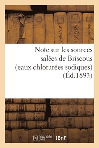 bokomslag Note Sur Les Sources Salees de Briscous (Eaux Chlorurees Sodiques) Et Les Thermes Salins de Biarritz