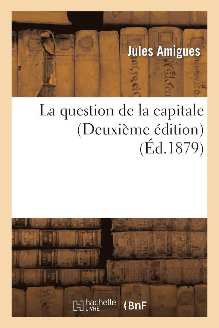 Question de la Capitale (Deuxième Édition)