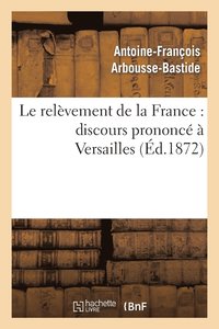 bokomslag Le Relvement de la France: Discours Prononc  Versailles