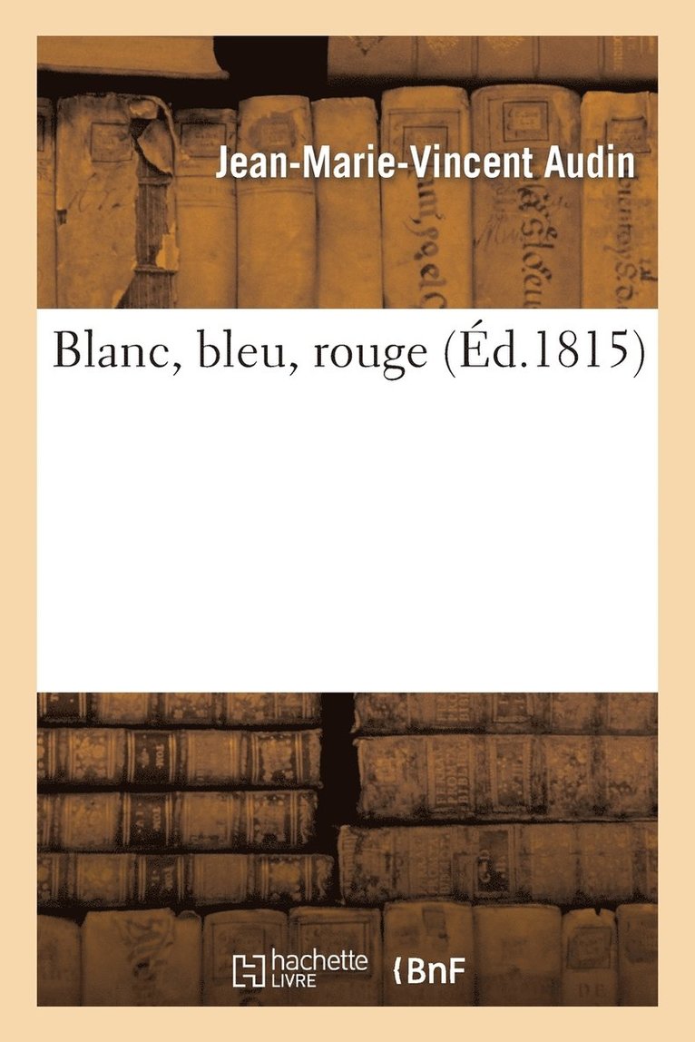 Blanc, Bleu, Rouge 1