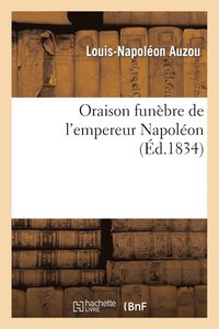 bokomslag Oraison Funbre de l'Empereur Napolon