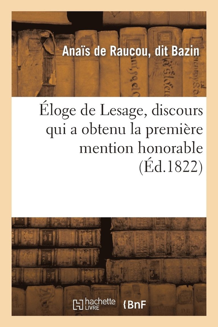 Éloge de Lesage, Discours Qui a Obtenu La Première Mention Honorable