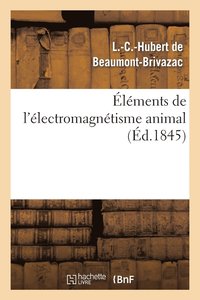bokomslag Éléments de l'Électro-Magnétisme Animal